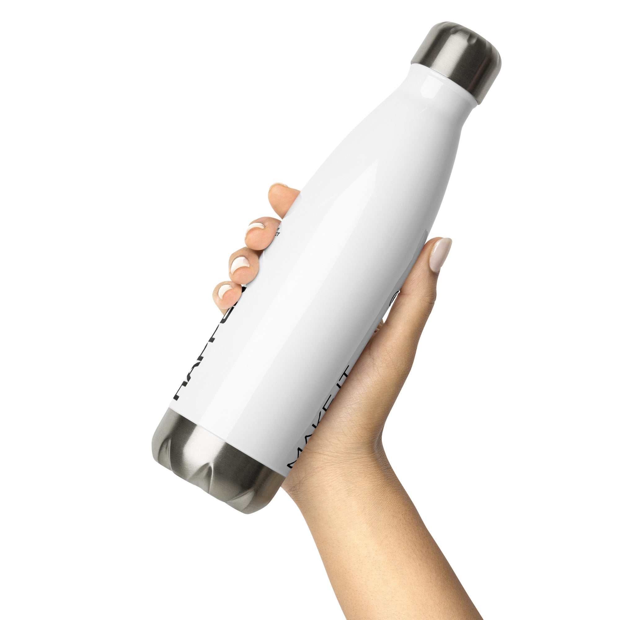 Stainless Steel Water Bottle - Make It Happen